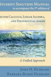 Cover Art for 9780971576698, Student Solution Manual for 5th edition of Vector Calculus, Linear Algebra, and Differential Forms: A Unified Approach by John Hubbard and Barbara Burke Hubbard