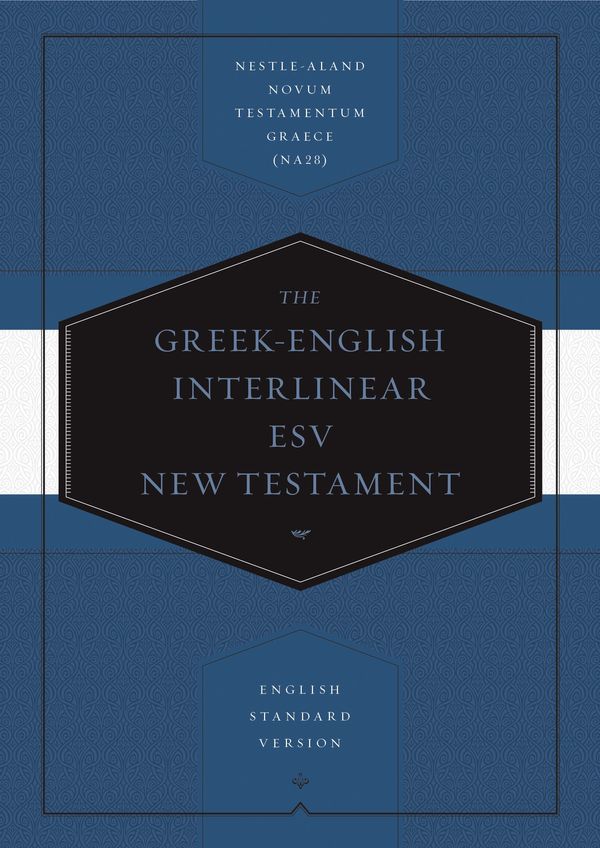 Cover Art for 9781433530326, Greek-English Interlinear ESV New Testament: Nestle-Aland Novum Testamentum Graece (Na28) and English Standard Version (ESV) by ESV Bibles by Crossway