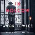 Cover Art for 9780143132462, A Gentleman in Moscow by Amor Towles