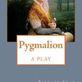 Cover Art for 9781545431696, Pygmalion by Shaw, George Bernard