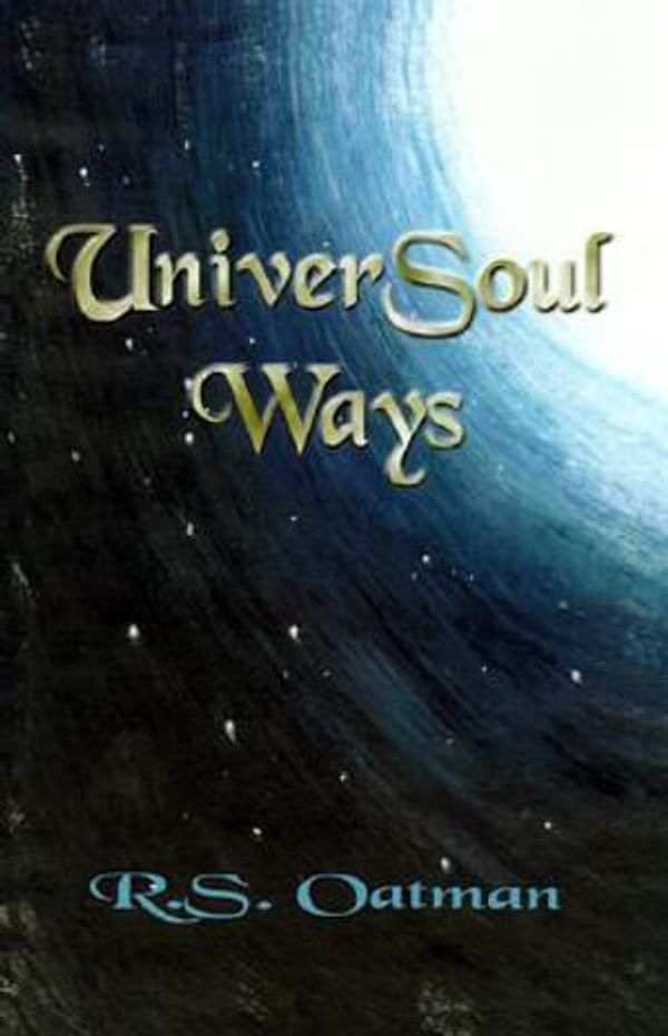 Cover Art for 9780759604674, Universoul Ways by R. S. Oatman
