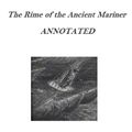 Cover Art for 1230000289517, The Rime of the Ancient Mariner (Annotated) by Samuel Taylor Coleridge
