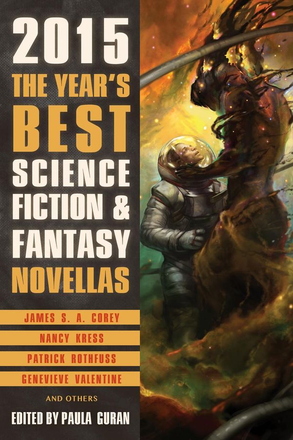 Cover Art for 9781607014645, The Year's Best Science Fiction & Fantasy Novellas 2015 by Paula Guran
