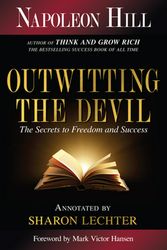 Cover Art for 9781640951839, Outwitting the Devil: The Secret to Freedom and Success (Official Publication of the Napoleon Hill Foundation) by Napoleon Hill