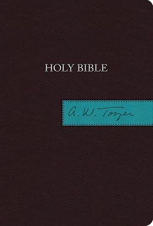 Cover Art for 9781598568936, The A. W. Tozer Bible by Hendrickson Bibles