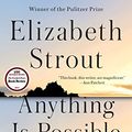 Cover Art for B01LY2BN5I, Anything Is Possible: A Novel by Elizabeth Strout