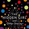 Cover Art for B07TLBVDB7, The Hidden Girl and Other Stories by Ken Liu