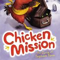 Cover Art for 9780571298303, Chicken Mission: The Curse of Fogsham Farm by Hannah George, Jennifer Gray