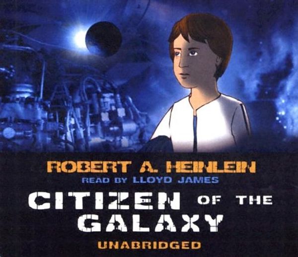 Cover Art for 9780786184798, Citizen Of The Galaxy by Robert A. Heinlein