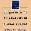 Cover Art for 9780126251579, Biogeochemistry: An Analysis of Global Change by William H. Schlesinger