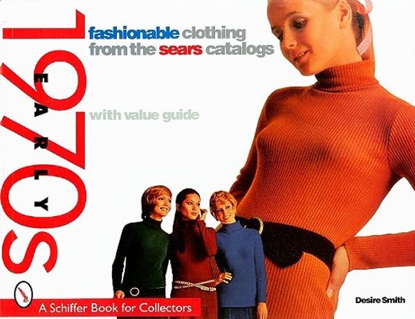 Cover Art for 9780764305207, Fashionable Clothing from the Sears Catalogues by Desire Smith