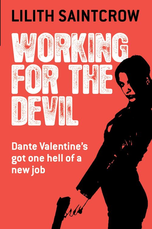 Cover Art for 9780316019484, Working for the Devil by Lilith Saintcrow