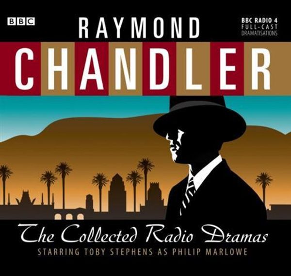Cover Art for 9781408469972, The Raymond Chandler: Collected Radio Dramas by Raymond Chandler