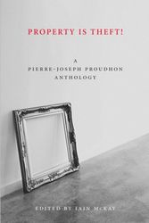 Cover Art for 9781849350242, Property is Theft by Pierre-Joseph Proudhon
