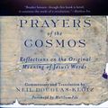 Cover Art for 9780060619954, Prayers of the Cosmos by Neil Douglas-Klotz