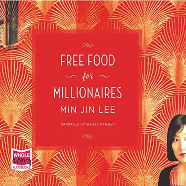 Cover Art for B07HNWZPYD, Free Food for Millionaires by Min Jin Lee