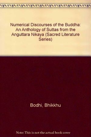 Cover Art for 9780742504042, Numerical Discourses of the Buddha by Bhikkhu Bodhi