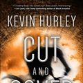 Cover Art for 9781634504966, Cut and CoverA Thriller by Kevin Hurley