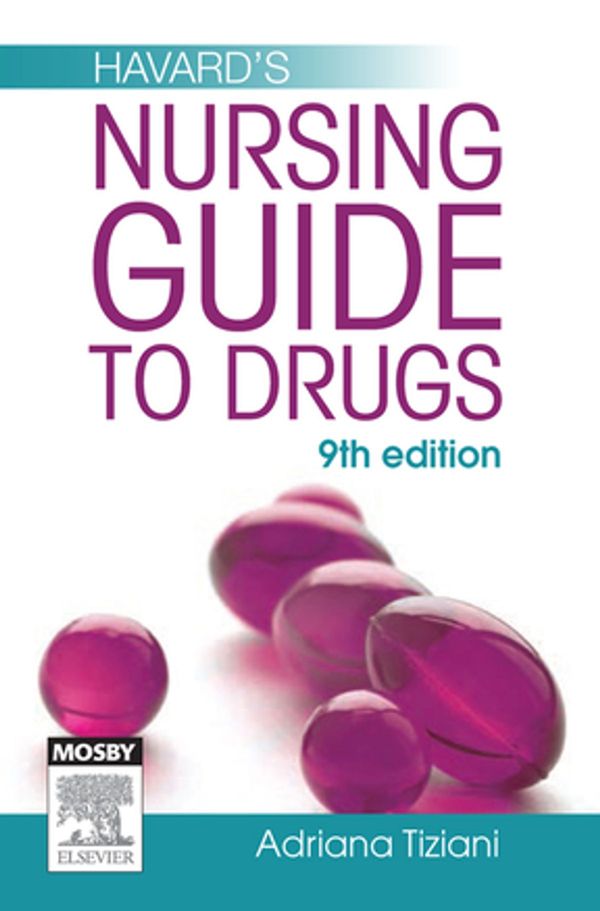 Cover Art for 9780729581622, Havard's Nursing Guide to Drugs (7th Edition) by Adriana P. Tiziani