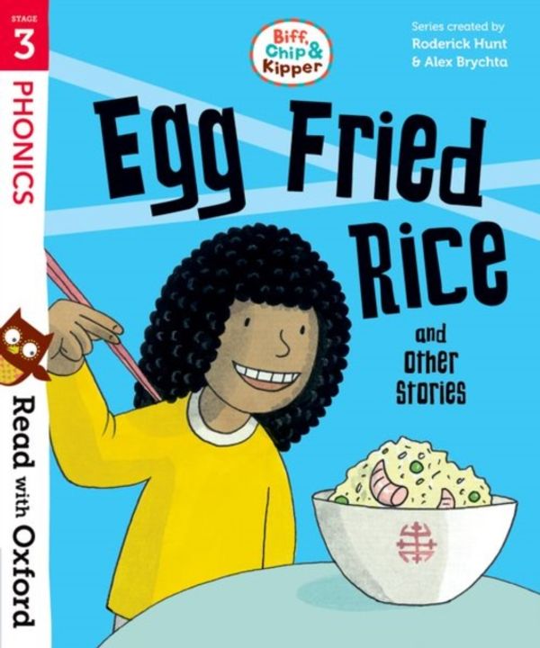 Cover Art for 9780192764249, Read with OxfordStage 3: Biff, Chip and Kipper: Egg Fried Rice ... by 