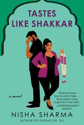 Cover Art for 9780063001145, Tastes Like Shakkar by Nisha Sharma
