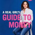 Cover Art for 9781761221217, A Real Girl's Guide to Money by Zahos, Effie
