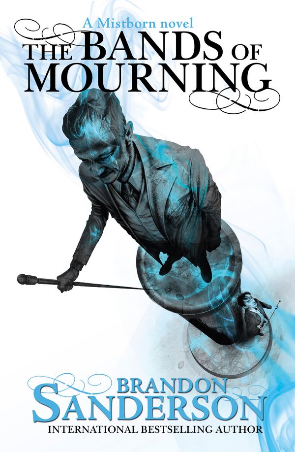 Cover Art for 9781473208278, The Bands of Mourning: A Mistborn Novel by Brandon Sanderson