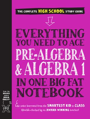 Cover Art for 9781523504381, Everything You Need to Ace Pre-Algebra and Algebra I in One Big Fat Notebook by Workman Publishing, Jason Wang