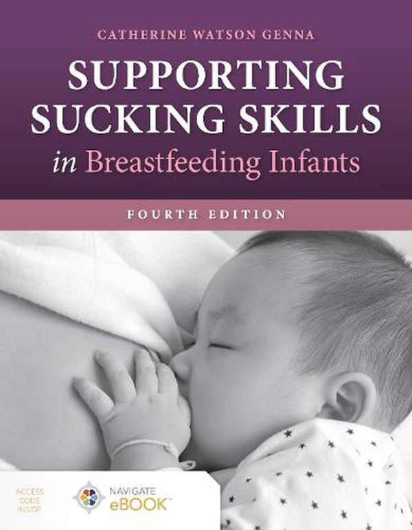 Cover Art for 9781284255386, Supporting Sucking Skills in Breastfeeding Infants by Catherine Watson Genna