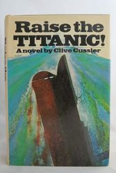 Cover Art for B004OGBZEQ, Raise the Titanic (1976 publication) by Clive Cussler