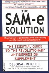 Cover Art for 9780446676373, The SAM-e Solution by Mitchell, Deborah, Bock, M D Director of the Center, Bock M D Director of the Center for Pr