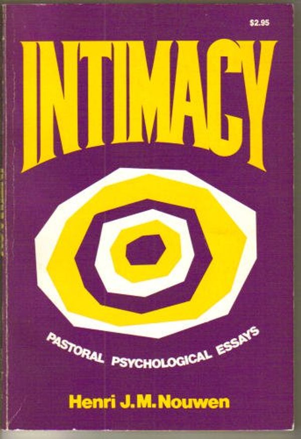 Cover Art for 9780819006141, Intimacy: Pastoral Psychology Essays by Nouwen, Henri J.M.