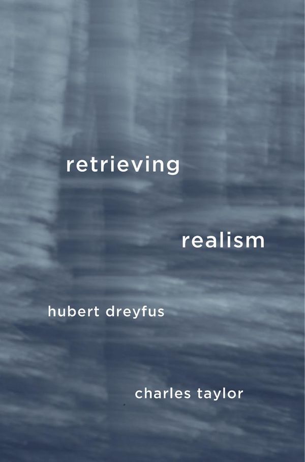 Cover Art for 9780674287150, Retrieving Realism by Hubert Dreyfus