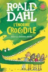 Cover Art for 9782070603497, L'Enorme Crocodile by Roald Dahl