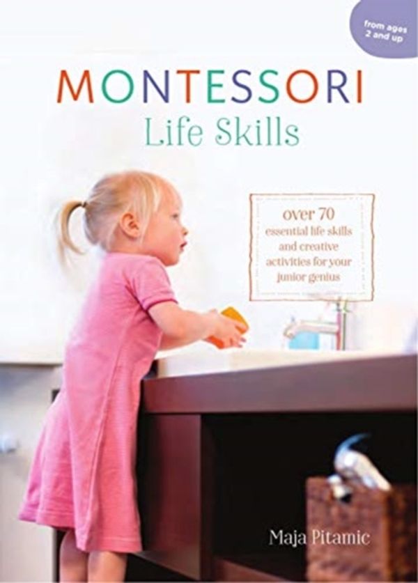 Cover Art for 9781912827046, Montessori Lifeskills by Maja Pitamic