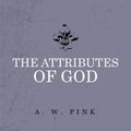 Cover Art for 9781941129951, The Attributes of God by Arthur W. Pink