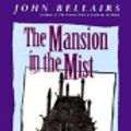 Cover Art for 9780785708117, Mansion in the Mist by John Bellairs