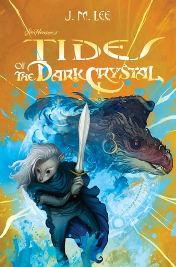 Cover Art for 9780399539862, Tides of the Dark Crystal #3 by J. M. Lee