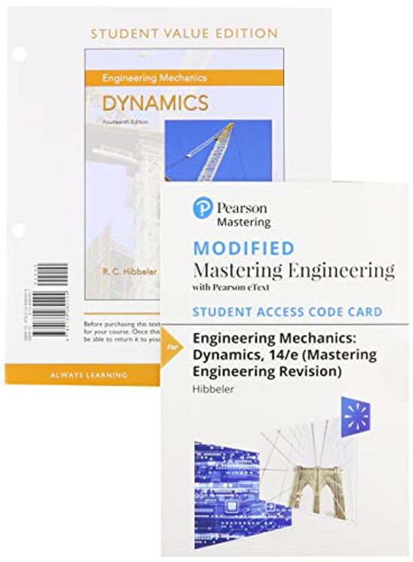 Cover Art for 9780135841495, Engineering Mechanics: Dynamics, Student Value Edition Plus Modified Mastering Engineering Revision with Pearson Etext -- Access Card Package by Russell Hibbler, Russell Hibbeler