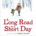 Cover Art for 9780358378570, A Long Road on a Short Day by Gary D Schmidt, Elizabeth Stickney, Eugene Yelchin