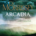 Cover Art for 9781760782894, Arcadia by Di Morrissey