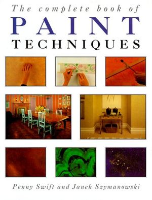 Cover Art for 9781853683060, The Complete Book of Paint Techniques by Penny Swift