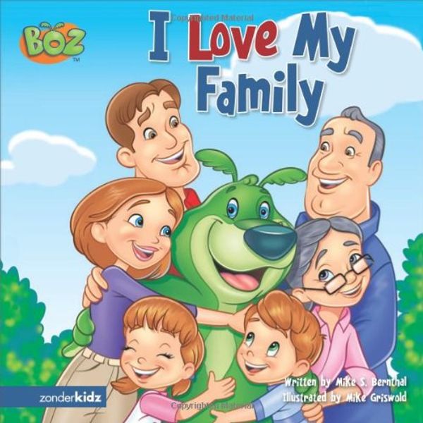 Cover Art for 9780310714040, I Love My Family by Mark S. Bernthal