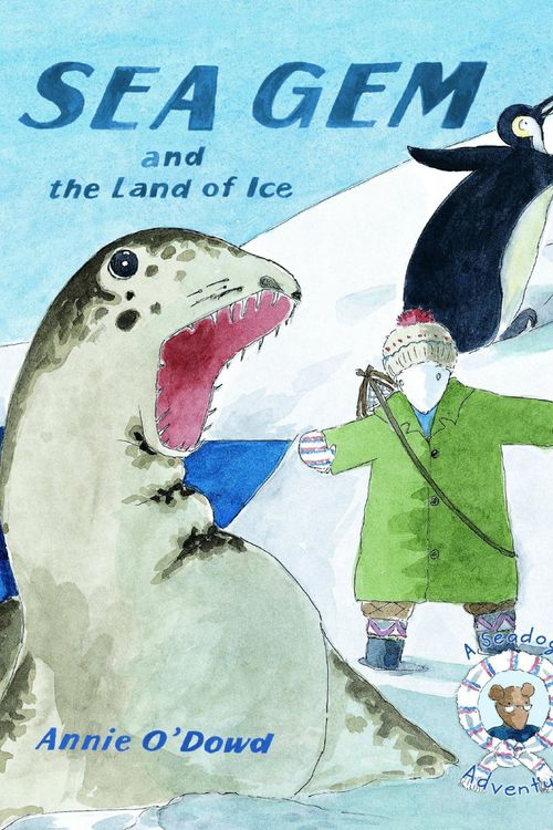 Cover Art for 9781405037549, Sea Gem and the Land of Ice by Annie O'Dowd