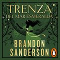 Cover Art for B0BT256RGS, Trenza del mar Esmeralda [Tress of the Emerald Sea]: Novela Secreta 1 [Secret Projects, Book 1] by Brandon Sanderson, Manuel Viciano Delibano - translator