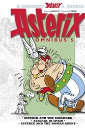 Cover Art for 9781444004885, Asterix: Omnibus 5: Asterix and the Cauldron, Asterix in Spain, Asterix and the Roman Agent by Rene Goscinny