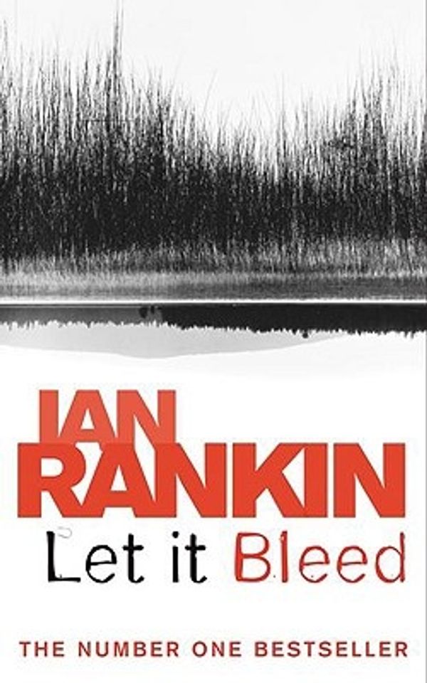 Cover Art for 9780752877198, Let It Bleed: An Inspector Rebus Novel by Ian Rankin