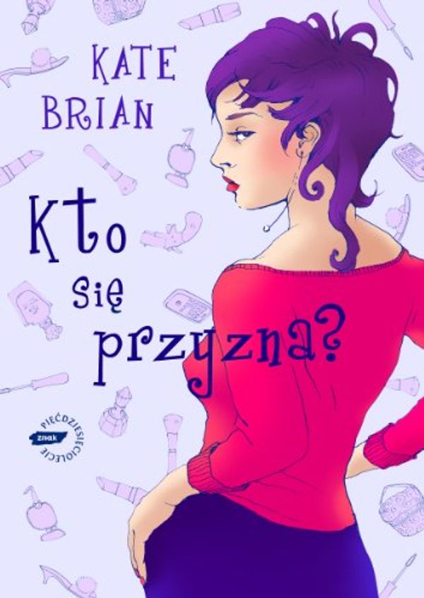 Cover Art for 9788324012190, Kto sie przyzna by Kate Brian