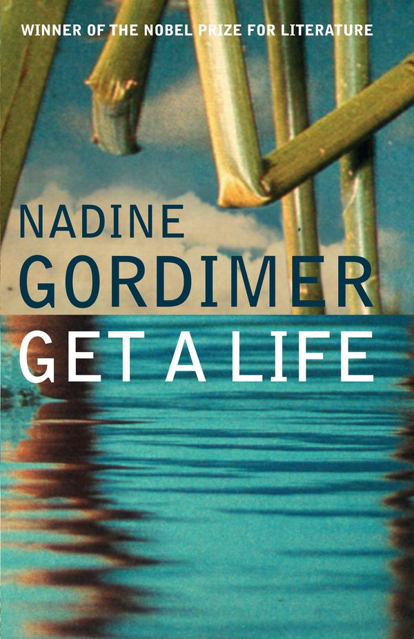 Cover Art for 9780747581758, Get a Life by Nadine Gordimer