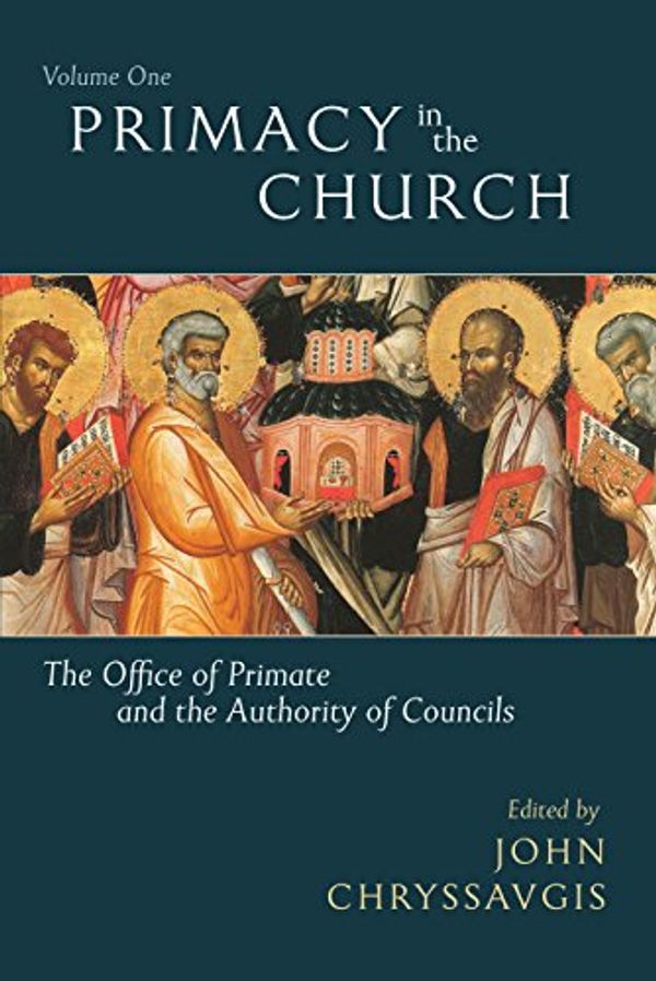 Cover Art for 9780881415346, Pimacy in the Church: The Office of Primate and the Authority of Councils (Volume 1) by John Chryssavgis